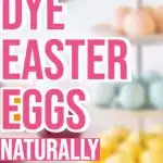 How to Color Easter Eggs Naturally